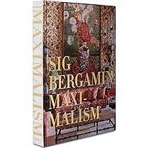 洋書 Maximalism By Sig Bergamin Book - Maximalism by Sig Bergamin – Il'argento